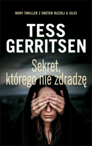 Sekret, którego nie zdradzę, Tess Gerritsen