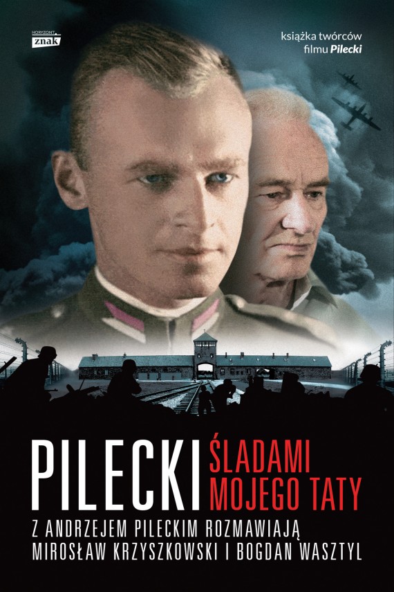 "Pilecki. Śladami mojego taty" Bogdan Wasztyl, Mirosław Krzyszkowski