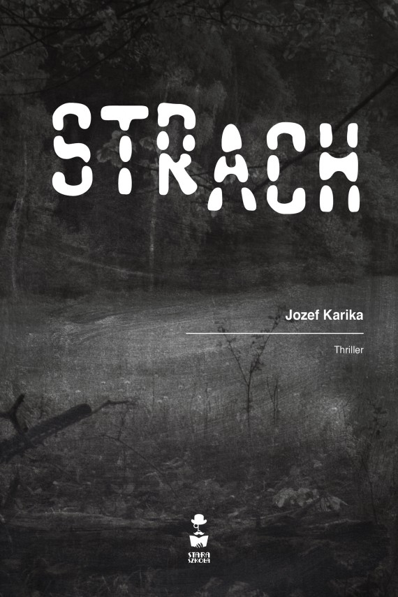 „Strach” Jozef Karika - Najlepsze książki pod choinkę, część I