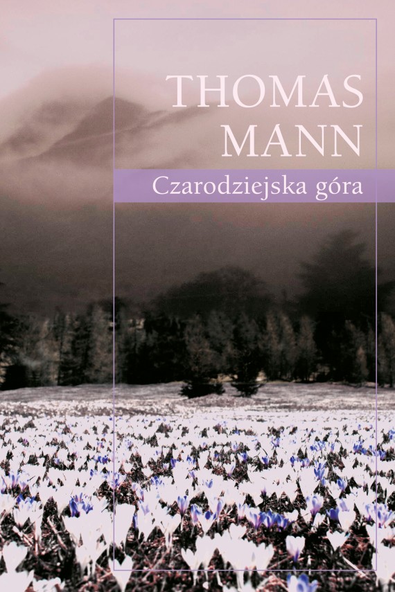 Okładka książki "Czarodziejska góra" autorstwa Thomasa Manna