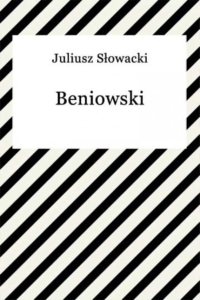 Okładka książki Beniowski autorstwa Juliusza Słowackiego