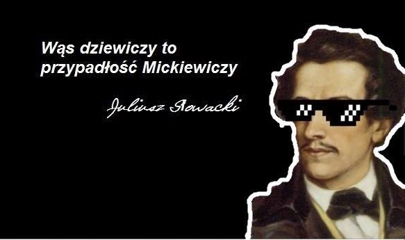 Juliusz Słowacki dissuje Mickiewicza w popularnym internetowym memie