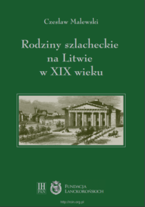 Okładka książki "Rodziny szlacheckie na Litwie w XIX wieku" – dzieło jednego z najwybitniejszych genealogów w tej tematyce, Czesława Malewskiego